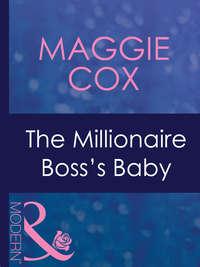 The Millionaire Bosss Baby - Maggie Cox