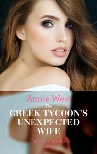 The Greek Tycoons Unexpected Wife, Annie West аудиокнига. ISDN42420098