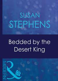 Bedded By The Desert King, Susan  Stephens audiobook. ISDN42420226