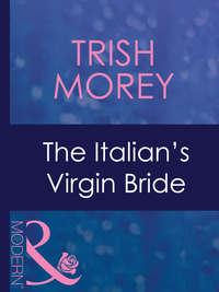 The Italians Virgin Bride - Trish Morey