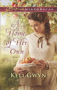 A Home Of Her Own, Keli  Gwyn audiobook. ISDN42420610