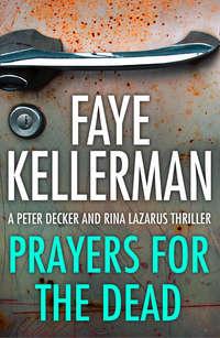 Prayers for the Dead - Faye Kellerman