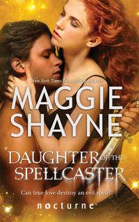 Daughter of the Spellcaster, Maggie  Shayne аудиокнига. ISDN42420818