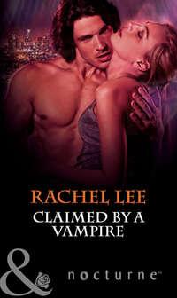 Claimed by a Vampire, Rachel  Lee аудиокнига. ISDN42420914