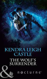 The Wolf′s Surrender - Kendra Castle