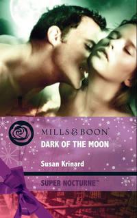 Dark of the Moon, Susan  Krinard Hörbuch. ISDN42421218