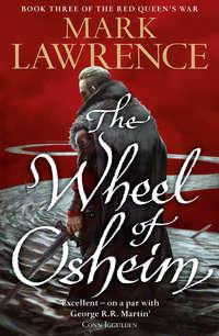 The Wheel of Osheim, Mark  Lawrence audiobook. ISDN42421274
