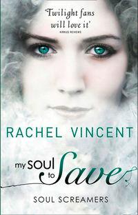 My Soul to Save, Rachel  Vincent audiobook. ISDN42421394