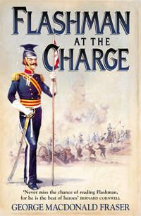 Flashman at the Charge - George Fraser