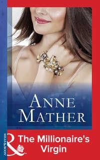 The Millionaire′s Virgin, Anne  Mather аудиокнига. ISDN42421482