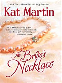 The Brides Necklace, Kat  Martin audiobook. ISDN42421498