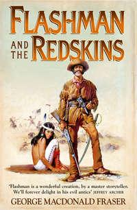 Flashman and the Redskins - George Fraser