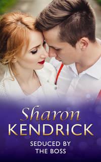 Seduced By The Boss, Sharon Kendrick Hörbuch. ISDN42421850