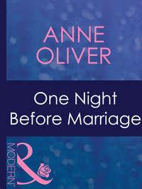 One Night Before Marriage - Anne Oliver