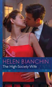 The High-Society Wife - HELEN BIANCHIN