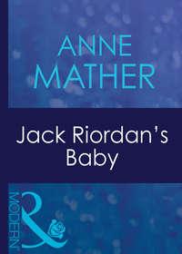 Jack Riordan′s Baby, Anne  Mather audiobook. ISDN42422226