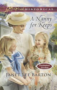 A Nanny For Keeps - Janet Barton