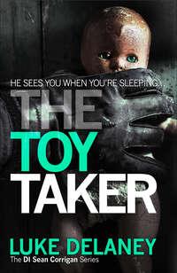 The Toy Taker, Luke  Delaney Hörbuch. ISDN42422530
