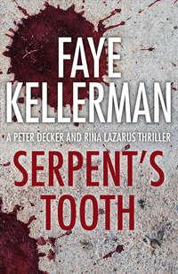 Serpent’s Tooth - Faye Kellerman