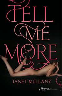 Tell Me More, Janet  Mullany audiobook. ISDN42422730
