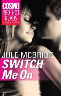 Switch Me On, Jule  McBride audiobook. ISDN42422826