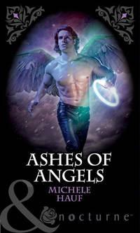 Ashes of Angels - Michele Hauf