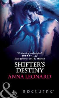 Shifter′s Destiny - Anna Leonard