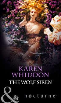 The Wolf Siren, Karen  Whiddon аудиокнига. ISDN42423074