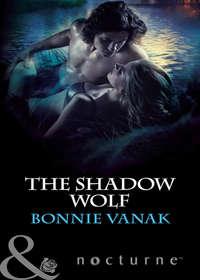 The Shadow Wolf, Bonnie  Vanak аудиокнига. ISDN42423162