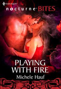 Playing with Fire, Michele  Hauf audiobook. ISDN42423386