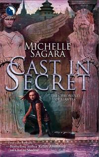 Cast In Secret - Michelle Sagara