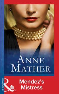 Mendezs Mistress, Anne  Mather audiobook. ISDN42424458
