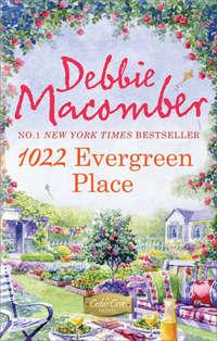 1022 Evergreen Place, Debbie  Macomber audiobook. ISDN42424786
