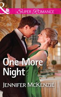 One More Night, Jennifer  McKenzie audiobook. ISDN42424986