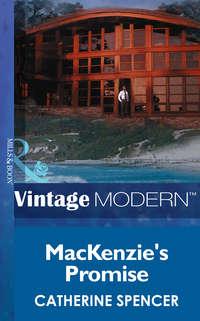 Mackenzie′s Promise, Catherine  Spencer audiobook. ISDN42425234