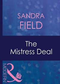 The Mistress Deal, Sandra  Field аудиокнига. ISDN42425242