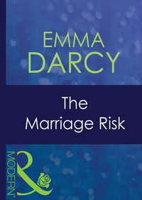 The Marriage Risk, Emma  Darcy аудиокнига. ISDN42425298