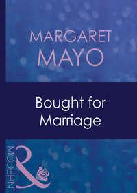 Bought For Marriage - Margaret Mayo