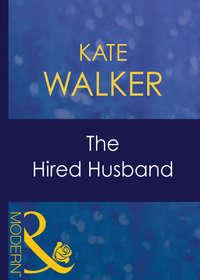 The Hired Husband - Kate Walker