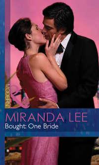 Bought: One Bride, Miranda Lee аудиокнига. ISDN42425418