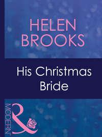 His Christmas Bride - HELEN BROOKS