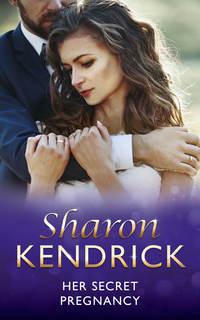 Her Secret Pregnancy, Sharon Kendrick аудиокнига. ISDN42425498