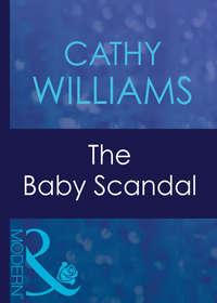 The Baby Scandal, Кэтти Уильямс аудиокнига. ISDN42425514
