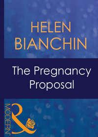 The Pregnancy Proposal - HELEN BIANCHIN