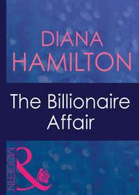 The Billionaire Affair, Diana  Hamilton аудиокнига. ISDN42425594