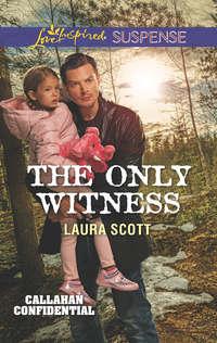 The Only Witness, Laura  Scott аудиокнига. ISDN42425930