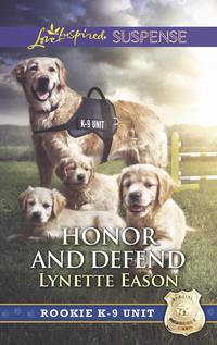 Honor And Defend, Lynette  Eason аудиокнига. ISDN42425970