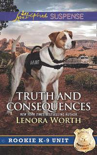 Truth And Consequences - Lenora Worth