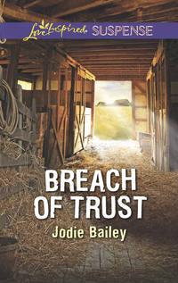 Breach Of Trust, Jodie  Bailey аудиокнига. ISDN42426018