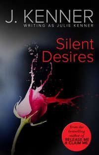 Silent Desires, Julie  Kenner аудиокнига. ISDN42426298